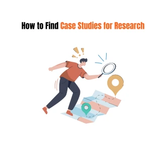 How to Find Case Studies for Research: Resources and Tips