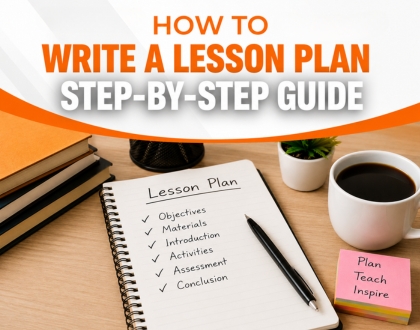 How to Write a Lesson Plan: Step-by-Step Guide